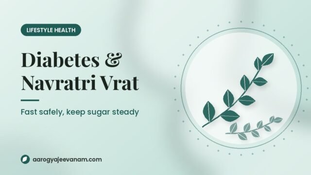 Why Does Blood Sugar Go Up During Navratri Vrat? A Diabetic’s Guide to Fasting Safely