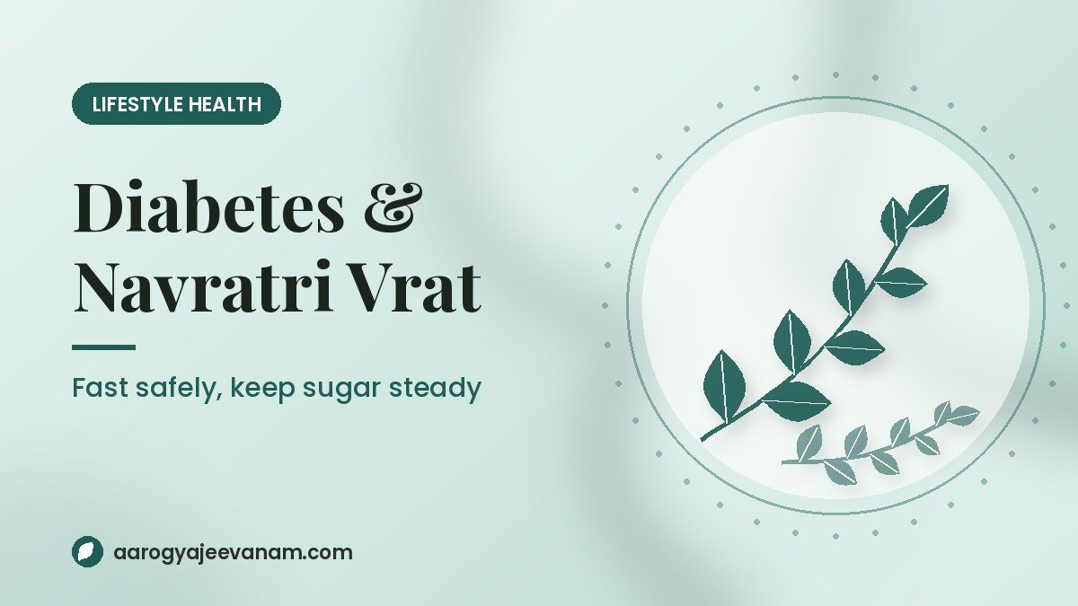 Why Does Blood Sugar Go Up During Navratri Vrat? A Diabetic’s Guide to Fasting Safely