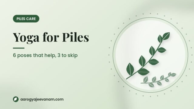 15 Minutes on the Mat for Piles: 6 Yoga Poses That Help, and 3 to Skip During a Flare