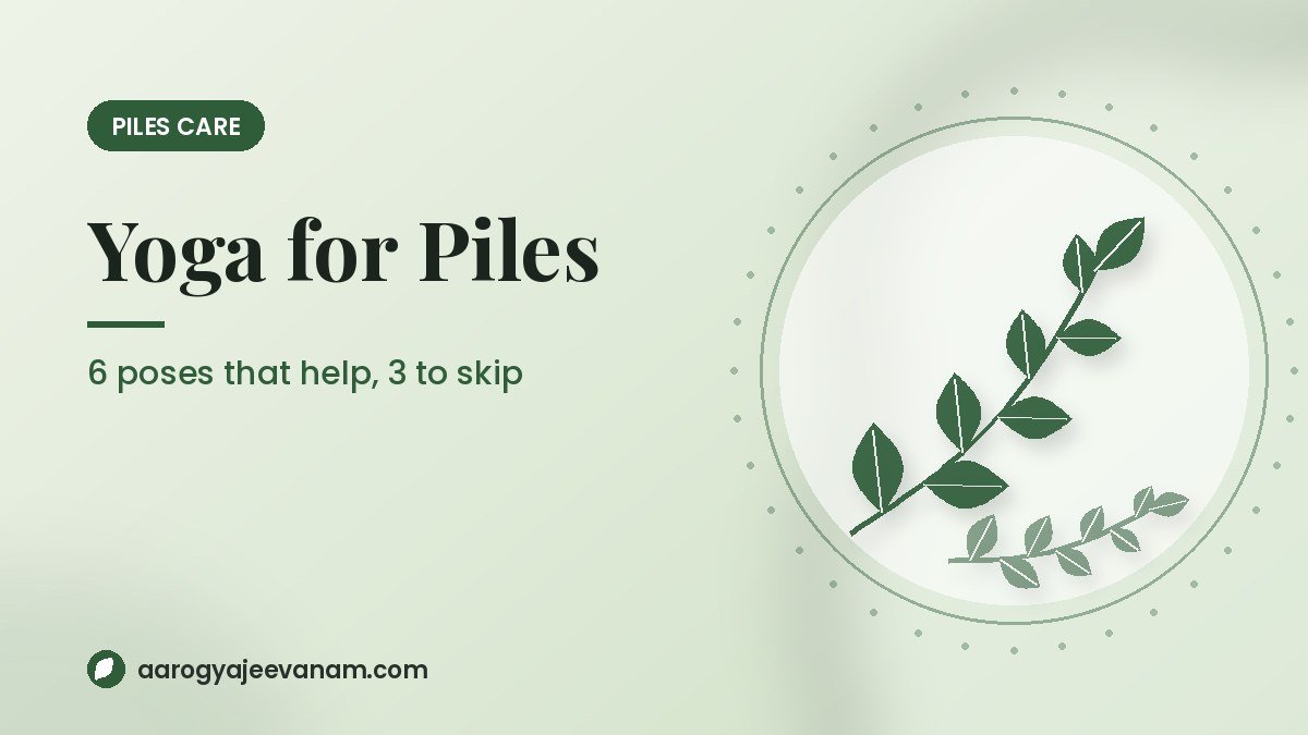 15 Minutes on the Mat for Piles: 6 Yoga Poses That Help, and 3 to Skip During a Flare